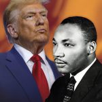 Trump’s Inauguration Day Is Also MLK Day. The Contradiction Is Astounding & So American