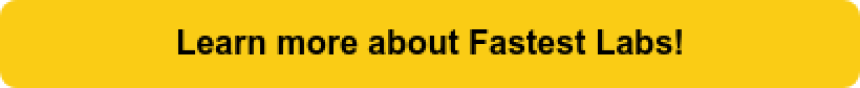 <strong>Learn more</strong> about Fastest Labs!